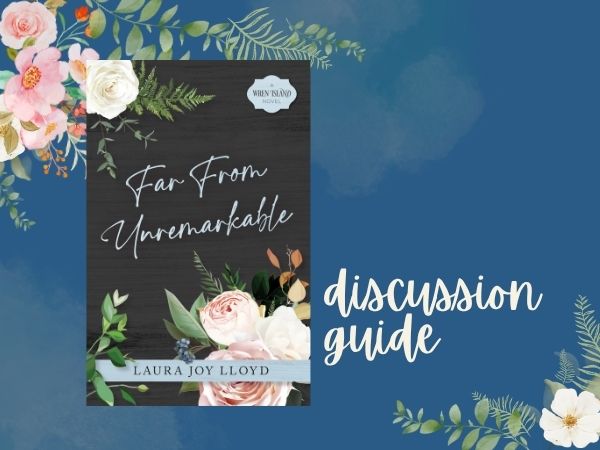 Featured image for “Far From Unremarkable Discussion Guide”